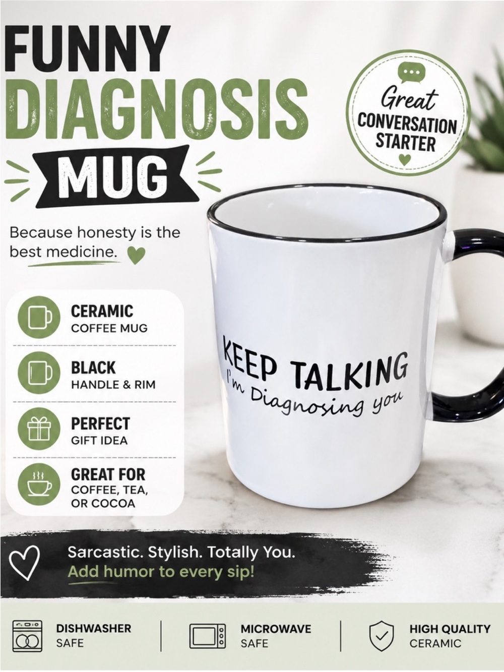 Funny Diagnosis Mug - White Ceramic Coffee Mug with Black Handle & Rim